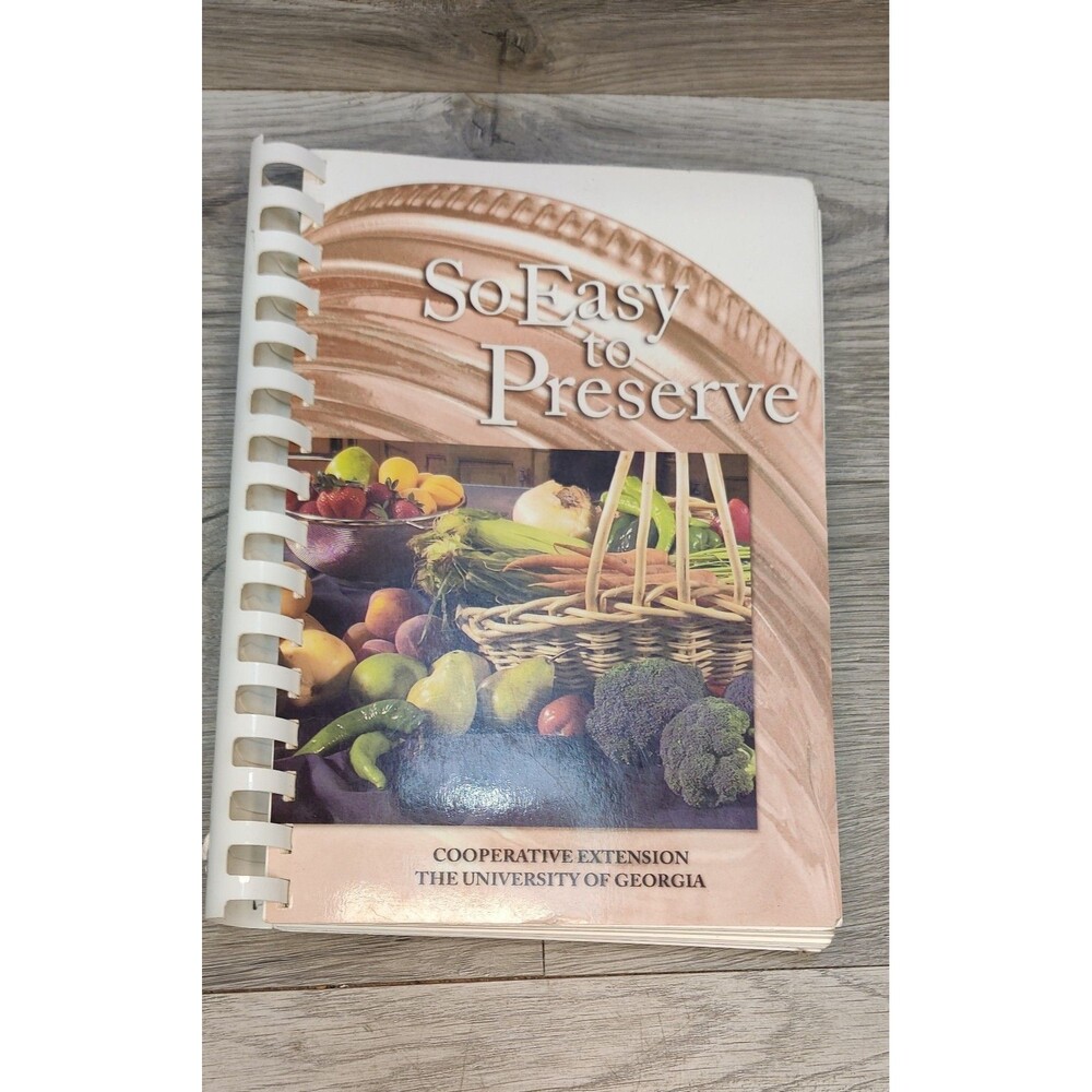 So Easy to Preserve 5th Edition Cookbook Home Canning Freezing Drying